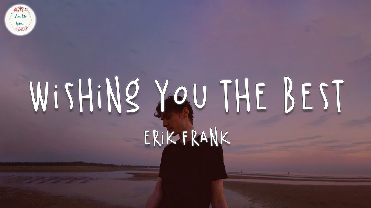 Erik Frank – Wishing You The Best