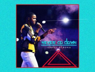 Israel Strong – Never Go Down