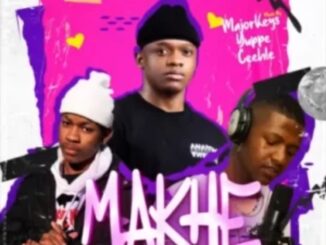 Major Keys – Makhe Ft Yuppe & Ceehle