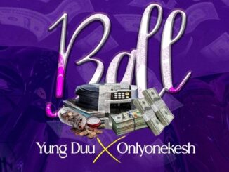 Young Duu – Ball ft. Onlyonekesh