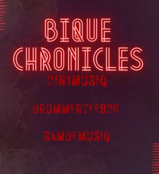 2in1musiq – BIQUE CHRONICLES Ft. DrummeRTee924 & Sam De Musiq