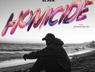 6LACK FT. JESSIE REYEZ – HOMICIDE