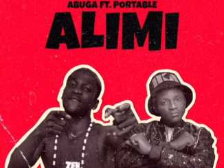 Abuga ft Portable – Alimi