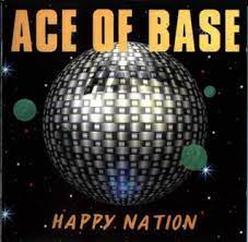 Ace of Base – Happy Nation