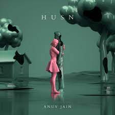 Anuv Jain – Husn