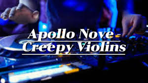 Apollo Nove – Creepy Violins
