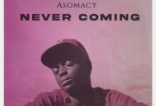 Asomacy – Never Coming