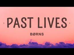 BØRNS - Past Lives