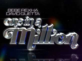 Bebe Rexha & David Guetta – One In A Million