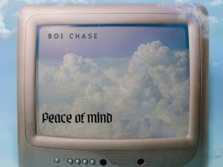 Boi Chase – PEACE OF MIND