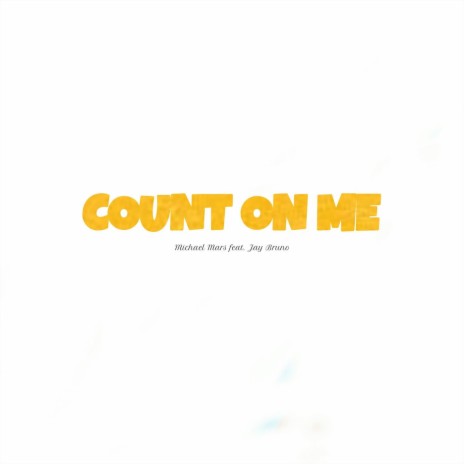 Bruno Mars – Count On Me