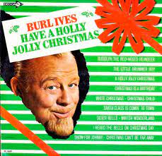 Burl Ives – A Holly Jolly Christmas