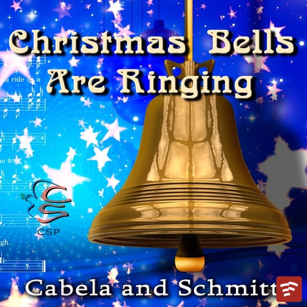 Cabela ans Schmitt – CHRISTMAS BELLS ARE RINGING