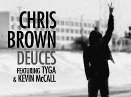 Chris Brown – Deuces ft. Tyga & Kevin McCall