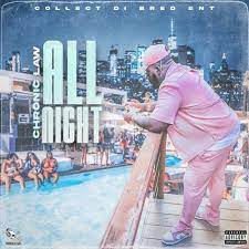 Chronic Law – All Night