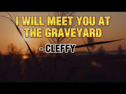 Cleffy – Meet You At The Graveyard