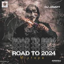 DJ Jamzy – Road To 2024 Mixtape