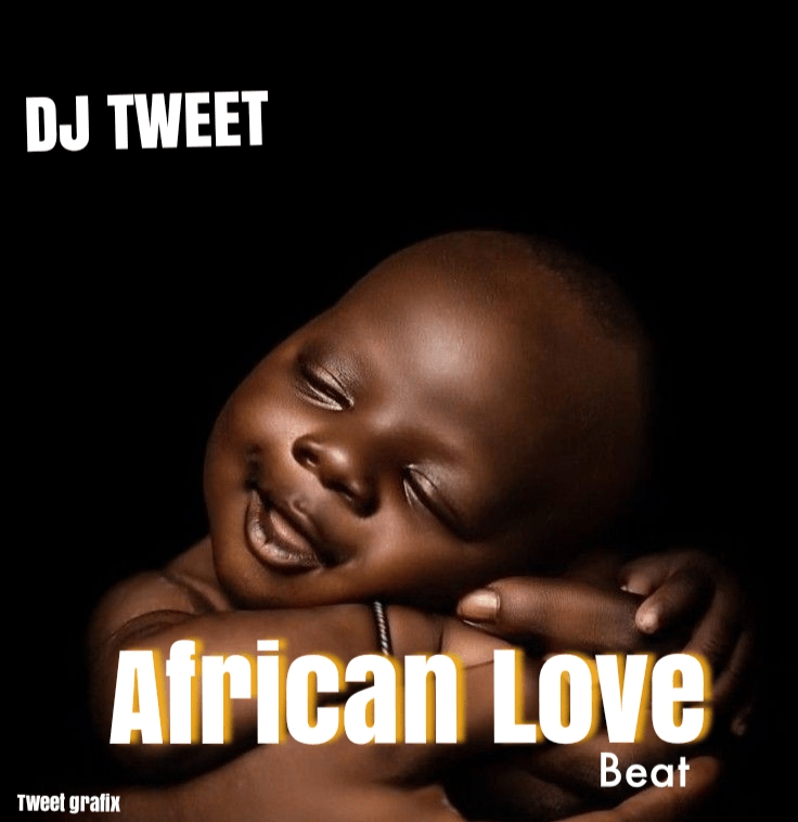 DJ Tweet – African Love Beat