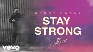 Danny Gokey – Stay Strong