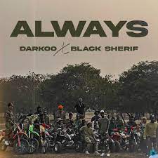 Darkoo – Always Ft. Black Sherif