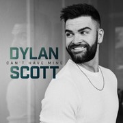 Dylan Scott – Can\'t Have Mine