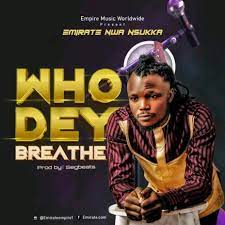 Emirate Empire – Who Dey Breath (New Song)