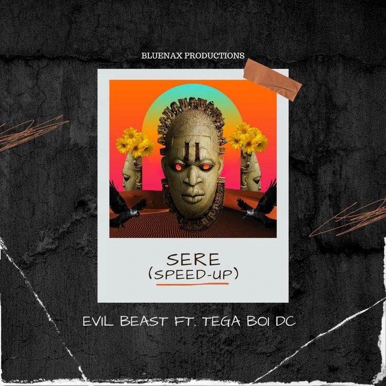 Evil Beast – Sere (speed up) ft. Tega Boi Dc