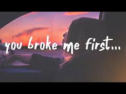 First Time Mama – You Broke Me First