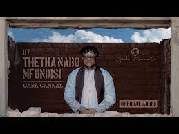 Gaba Cannal – Thetha Nabo Mfundisi