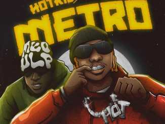 Hotkid ft Yo X – Metro