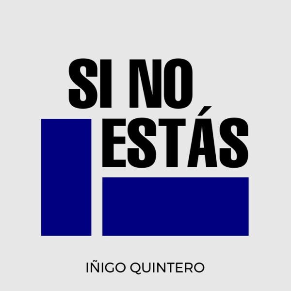 IÑIGO QUINTERO – Si No Estás (Sped Up)