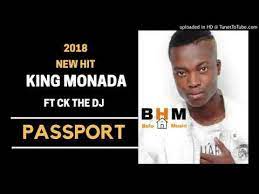 King Monada – Passport (New Song) Ft Ck The DJ