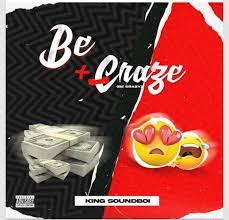 King Soundboi – Craze