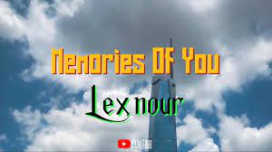 Lexnour – Memories of you