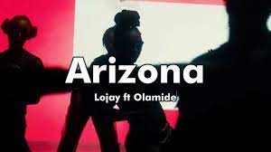 Lojay – Arizona Ft. Olamide