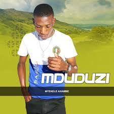 Mduduzi Ncube – Myekele Ahambe