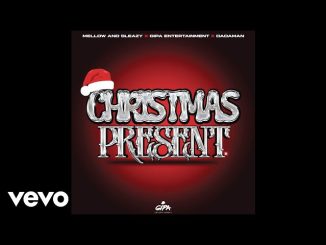 Mellow & Sleazy – Christmas Present Ft. Gipa Entertainment, Dadaman