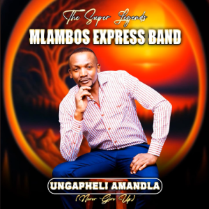Mlambos Express Band – ISANDLA SEDLULA IKHANDA