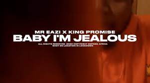 Mr Eazi – Baby I’m Jealous Ft. King Promise & EmPawa Africa