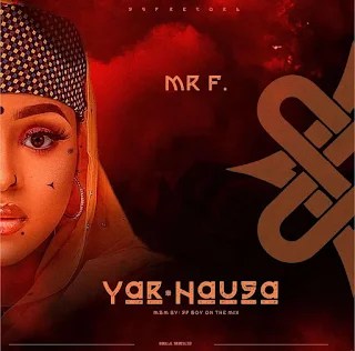 Mr. F – Yar Hausa