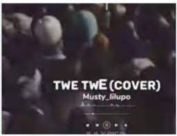 Musty Lilupop – TWE TWE (Cover)