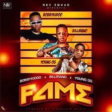 NBV Squad – Fame ft. Bobbykidoo, Billirano & Young OG