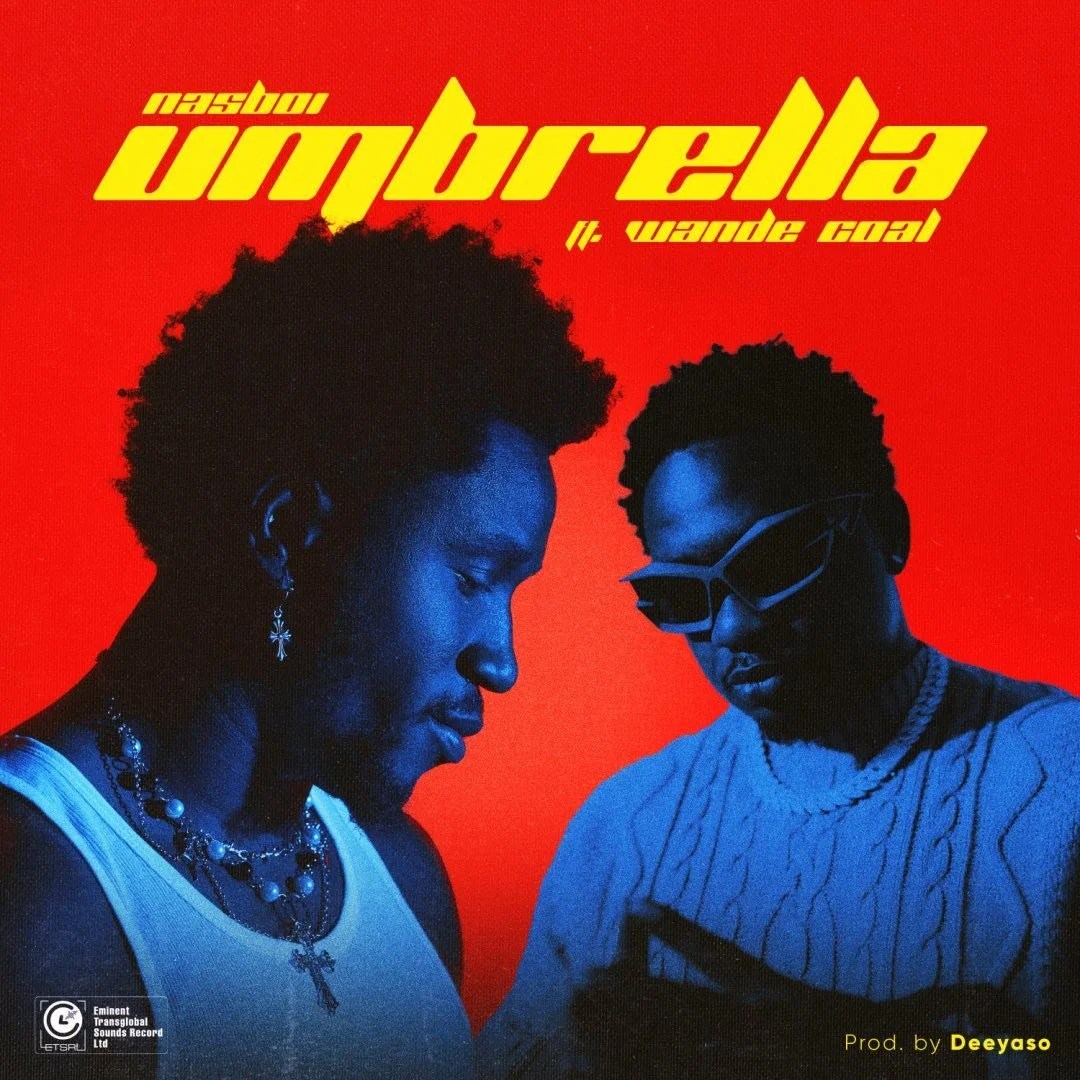 Nasboi – Umbrella Ft. Wande Coal