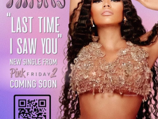 Nicki Minaj – Last Time I Saw You (Sped Up)