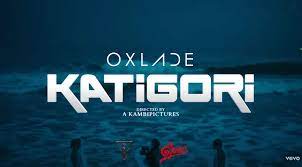 Oxlade – KATiGORi