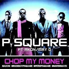 P-Square – Chop My Money (Remix) Ft. Akon & May D