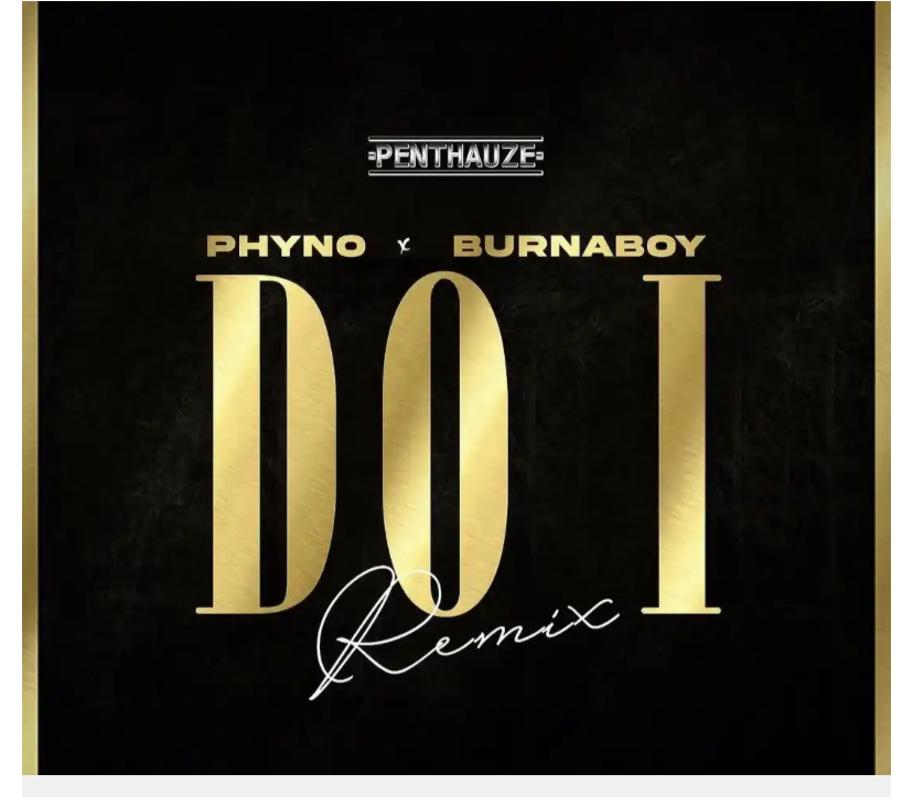 Phyno ft. Burna Boy – Do I (Remix)