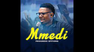 Progress Effiong – Mmedi