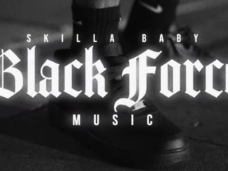 Skilla Baby – Black Force Music