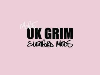 Sleaford Mods – More UK Grim